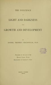 Cover of: The influence of light and darkness upon growth and development