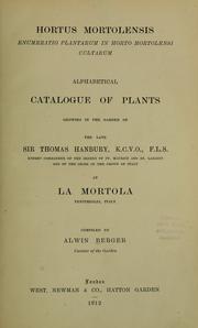 Cover of: Hortus mortolensis: enumeratio plantarum in Horto mortolensi cultarum.  Alphabetical catalogue of plants growing in the garden of the late Sir Thomas Hanbury ... at La Mortola, Ventimiglia, Italy.