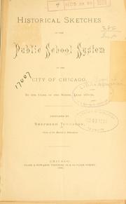 Historical sketches of the public school system of the city of Chicago to the close of the school year 1878-79 by Shepherd Johnston