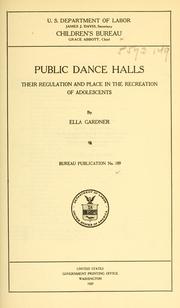Cover of: Public dance halls, their regulation and place in the recreation of adolescents