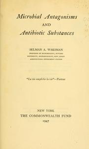 Cover of: Microbial antagonisms and antibiotic substances. by Selman A. Waksman