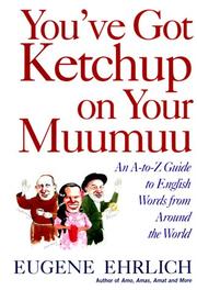 Cover of: You've got ketchup on your muumuu: an A-to-Z guide to English words from around the world