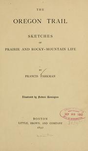 Cover of: The Oregon trail: sketches of prairie and Rocky-mountain life
