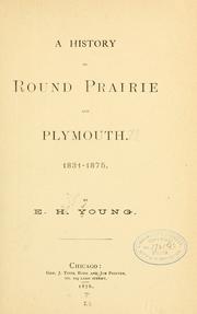 Cover of: A history of Round Prairie and Plymouth, 1831-1875 by Young, E. H.