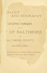 Cover of: Genealogy and biography of leading families of the city of Baltimore and Baltimore County, Maryland 