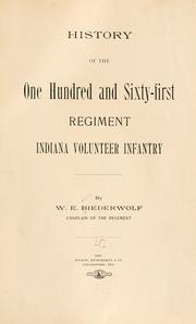 Cover of: History of the One hundred and sixty-first regiment, Indiana volunteer infantry