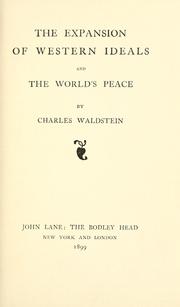 Cover of: The expansion of western ideals and the world's peace by Walston, Charles Sir