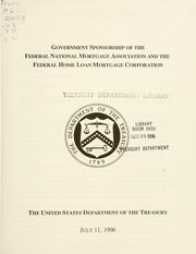 Cover of: Government sponsorship of the Federal National Mortgage Association and the Federal Home Loan Mortgage Corporation.