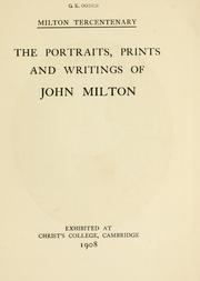 Cover of: Milton tercentenary: the portraits, prints, and writings of John Milton, exhibited at Christ's College, Cambridge, 1908
