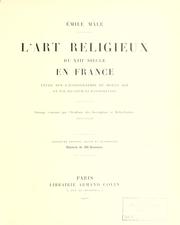 Cover of: L' art religieux du XIIIe siècle en France: étude sur l'iconographie du moyen age et sur ses sources d'inspiration