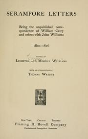 Cover of: Serampore letters: being the unpublished correspondence of William Carey and others with John Williams, 1800-1816