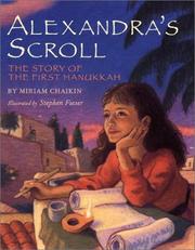Cover of: Alexandra's scroll by Miriam Chaikin