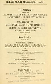 Cover of: Fish and wildlife miscellaneous.: Hearings, Ninety-third Congress, first[-second] session ...
