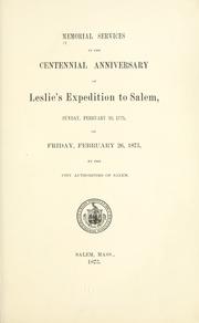 Cover of: Memorial services at the centennial anniversary of Leslie's expedition to Salem, Sunday, February 26, 1775, on Friday, February 26, 1875