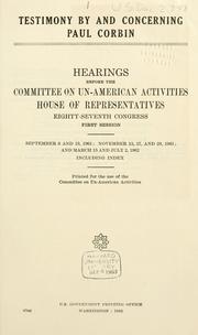 Cover of: Testimony by and concerning Paul Corbin. by United States. Congress. House. Committee on Un-American Activities.
