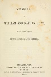 Cover of: Memoirs of William and Nathan Hunt taken chiefly from their journals and letters. by Hunt, William