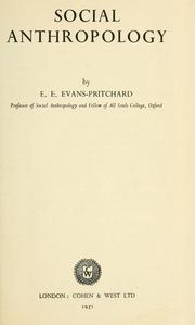 anthropology by Evans-Prichard. E.E. social anthropology