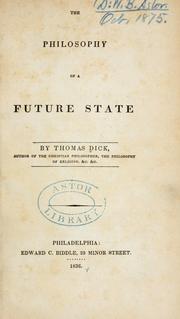 Cover of: The philosophy of a future state by Thomas Dick
