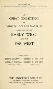 Cover of: A great collection of original source material relating to the early West and the Far West.