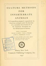 Cover of: Culture methods for invertebrate animals by a compendium prepared cooperatively by American zoologists under the direction of a committee from Section F of the American Association for the Advancement of Science [by] Paul S. Galtsoff, Frank E. Lutz [and] Paul S. Welch. James G. Needham, chairman. Assisted by many specialists whose names appear in connection with their respective contributions to this volume.