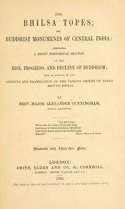 The Bhilsa Topes by Sir Alexander Cunningham