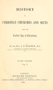 Cover of: History of Christian churches and sects, from the earliest ages of Christianity.