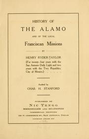 Cover of: History of the Alamo and of the local Franciscan missions