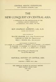 Cover of: The new conquest of central Asia: a narrative of the explorations of the Central Asiatic expeditions in Mongolia and China, 1921-1930