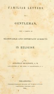 Cover of: Familiar letters to a gentleman: upon a variety of seasonable and important subjects in religion.