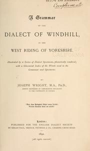 Cover of: A grammar of the dialect of Windhill, in the West Riding of Yorkshire. by Wright, Joseph