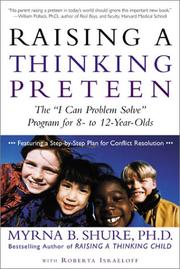 Cover of: Raising a Thinking Preteen: The "I Can Problem Solve" Program for 8- to 12- Year-Olds