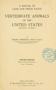 Cover of: A manual of land and fresh water vertebrate animals of the United States (exclusive of birds) by Henry Sherring Pratt
