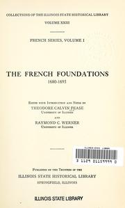 Cover of: The French foundations, 1680-1693 by edited with introduction and notes by Theodore Calvin Pease and Raymond C. Werner.