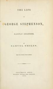 Cover of: The life of George Stephenson by Samuel Smiles