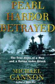 Cover of: Pearl Harbor betrayed by Michael Gannon
