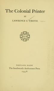 Cover of: The colonial printer by Lawrence C. Wroth