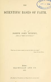 Cover of: The scientific bases of faith. by Joseph John Murphy