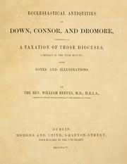 Cover of: Ecclesiastical antiquities of Down, Connor, and Dromore, consisting of a taxation of those dioceses, compiled in the year MCCCVI.; with notes and illustrations.