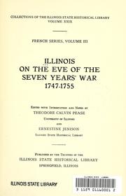 Cover of: Illinois on the eve of the Seven Years' War, 1747-1755 by Pease, Theodore Calvin