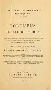 Cover of: Columbus el filibustero!!: A new and audaciously original historico-plagiaristic, ante-national, pre-patriotic, and omni-local confusion of circumstances, running through two acts and four centuries.