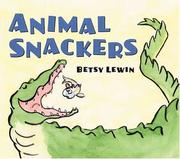 Cover of: Animal snackers by Betsy Lewin