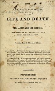 Cover of: Some remarkable passages of the life and death of Mr. Alexander Peden. by Patrick Walker