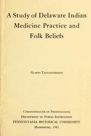 Cover of: A study of Delaware Indian medicine practice and folk beliefs by Gladys Tantaquidgeon