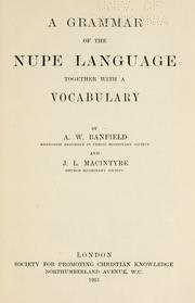 Cover of: A grammar of the Nupe language: together with a vocabulary