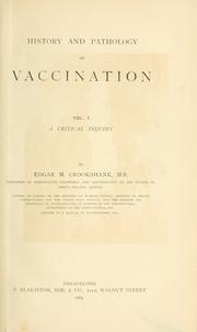 Cover of: History and pathology of vaccination by Edgar March Crookshank