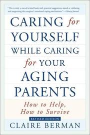 Cover of: Caring for yourself while caring for your aging parents