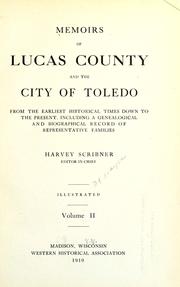 Memoirs of Lucas County and the city of Toledo by Harvey Scribner