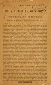 Cover of: Speech of Hon. A.R. Boteler, of Virginia, on the organization of the House.