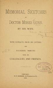 Cover of: Memorial sketches of Doctor Moses Gunn by Jane Augusta Terry Gunn