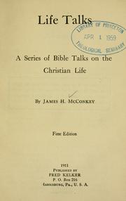 Cover of: Life talks: a series of Bible talks on the Christian life